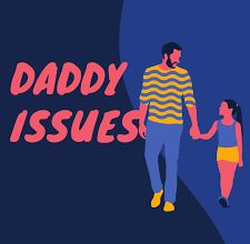 دادي إيشوز Daddy Issues