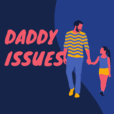 دادي إيشوز Daddy Issues
